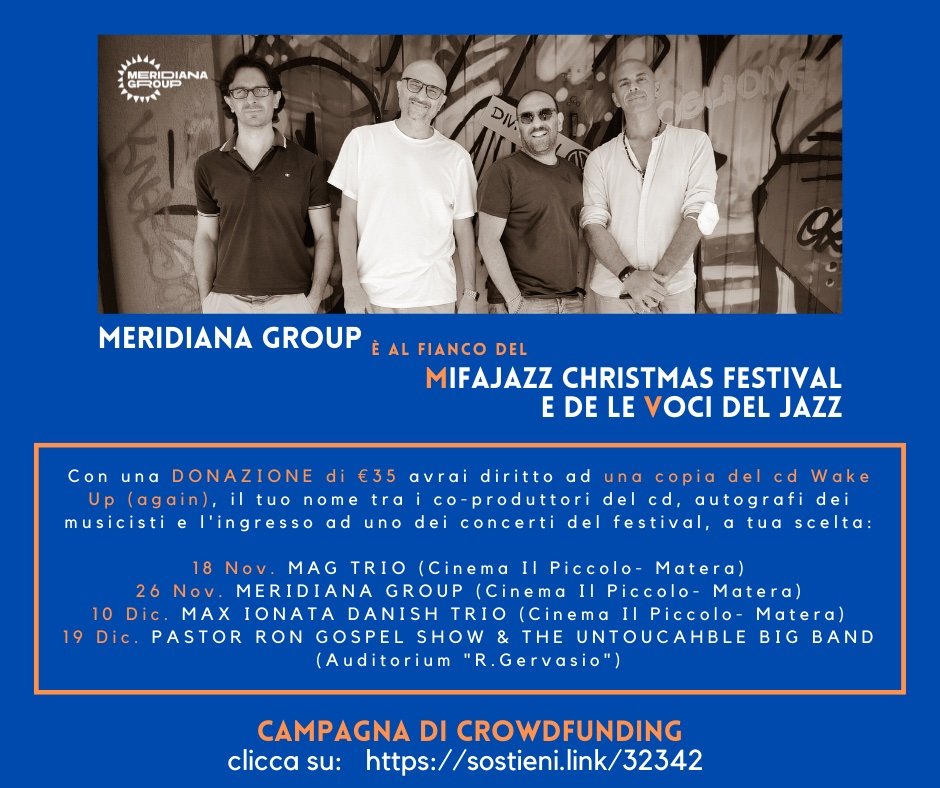 É iniziata la nostra campagna di #crowdfunding per la produzione dell'album del #MeridianaGroup e per il sostegno al #MifajazzChristmasFestival.
SOSTIENI ANCHE TU LA #CULTURA, clicca su lnkd.in/dCccvk8z e fai una donazione. 
Potrai scegliere anche una ricompensa!