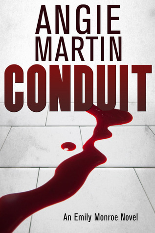 ↵[EPUB] [Read]↠ Conduit (Emily Monroe #1) by Angie Martin on Kindle New ...