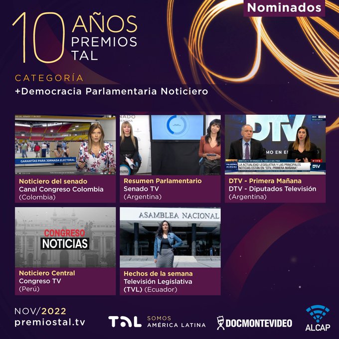 AlcapAsociacion's tweet photo. #ALCAP #PremiosTAL2022 Felicitamos a los canales de #TVParlamentaria nominados en la categoría + Democracia Parlamentaria Noticiero 👏👏👏
@CCongresoCol @SenadoTvArg @DiputadosTV
#CongresoTV @TvlEcuador @talredok #TelevisiónParlamentaria #SomosAmericaLatina #RedTAL https://t.co/ouFRT2lTYZ
