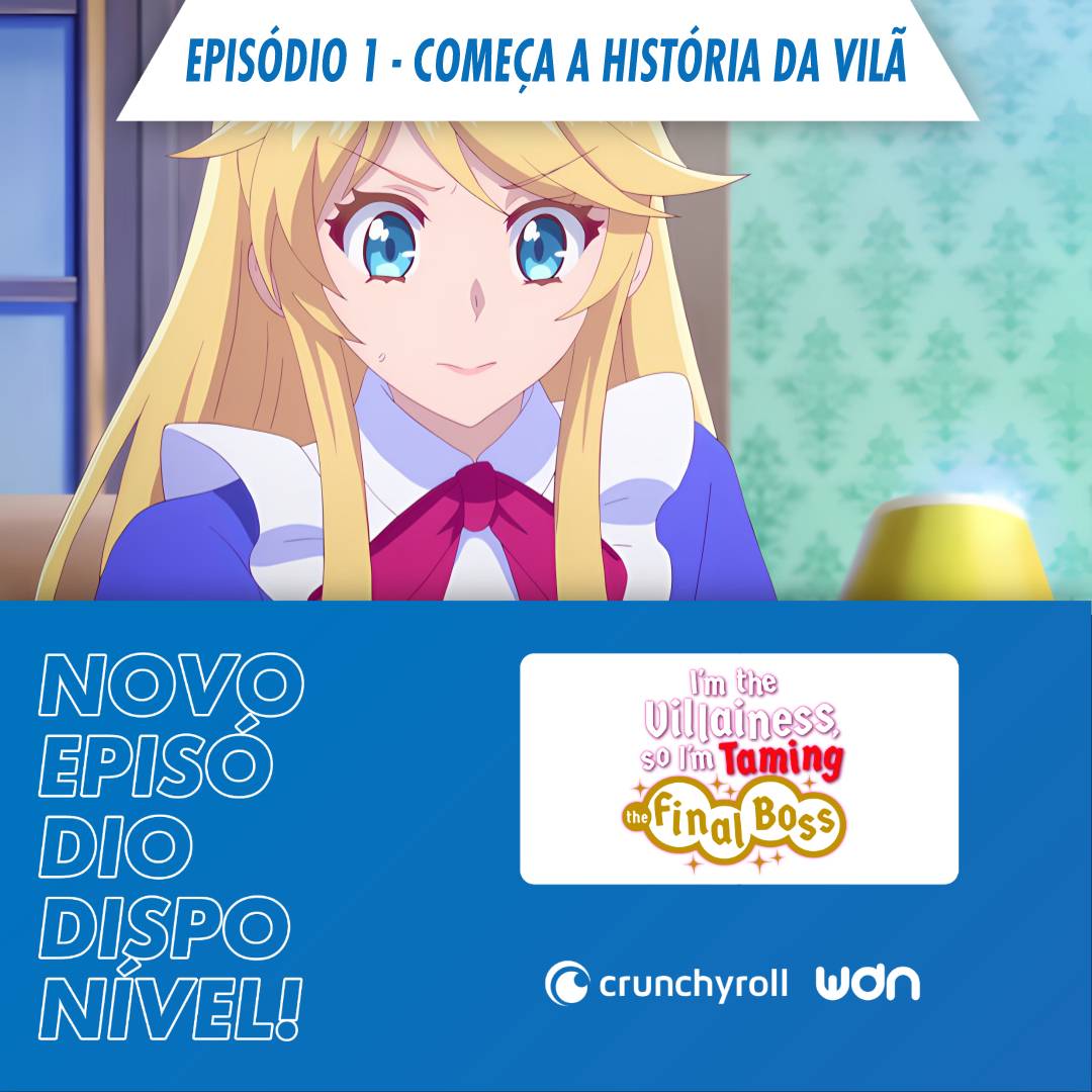 I'm the Villainess Dublado na Crunchyroll Brasil É HOJE 