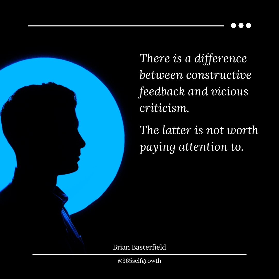 365selfgrowth's tweet photo. There is a difference between constructive feedback and vicious criticism. The latter is not worth paying attention to.
#365selfgrowth #brianbasterfield #selfimprovement #success #successmindset #successmotivation #successquotes #succession #successquotes #leadershipskills https://t.co/wmsCq9caEq