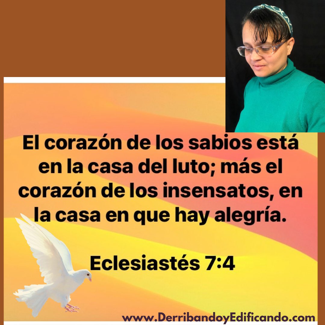 YuberkisCordero's tweet photo. El corazón de los sabios está en la casa del luto; más el corazón de los insensatos, en la casa en que hay alegría.
Eclesiastés 7:4
#derribandoyedificando #yuberkiscordero #biblia https://t.co/HfUPXvxDQG