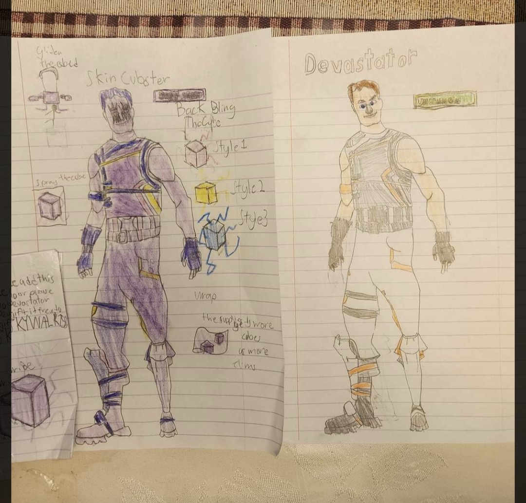 tmswarner's tweet photo. @FortniteGame My friend, Michael has drawn some Fortnite skins. The one on the right is Devastator, created by Fortnite. The one on the left is Cubester, created by Michael.  He was very disappointed that his mom doesn't have IG so I'm tweeting it here for him! https://t.co/TbT1aXP8PL