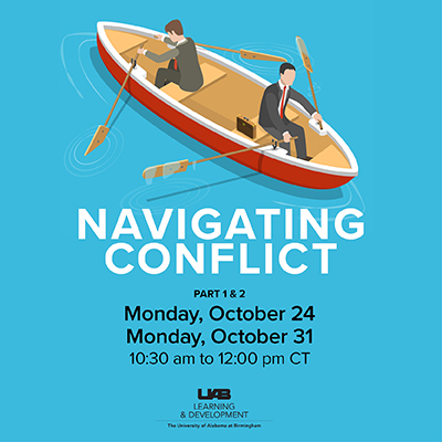 The Navigating Conflict course has been designed to effectively address conflict and directly supports UAB's shared values. This two-session course will be held Monday, October 24 and Monday, October 31 from 10:30 am to 12:00 pm. calendar.uab.edu/event/navigati…