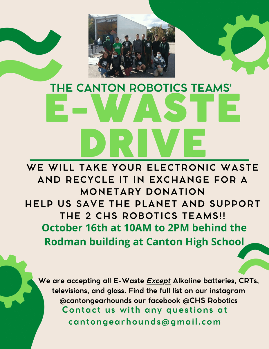 CantonRobodogs's tweet image. Canton Gearhounds FTC 11723 are hosting an Electonic Waste Fundraiser at Canton High School Sunday, October 16th. 10 am to 2 pm.
Your E-waste + $ donation = properly recycled E-Waste. An all around win! #savetheplanet #FTC #fundraiser
