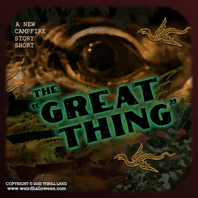 WeirdHalloween's tweet photo. "The 'Great Thing'" (New Campfire Story Short!) READ HERE: https://t.co/MoAuAxQc4y 🎃⚰️ https://t.co/CTog3siJw0