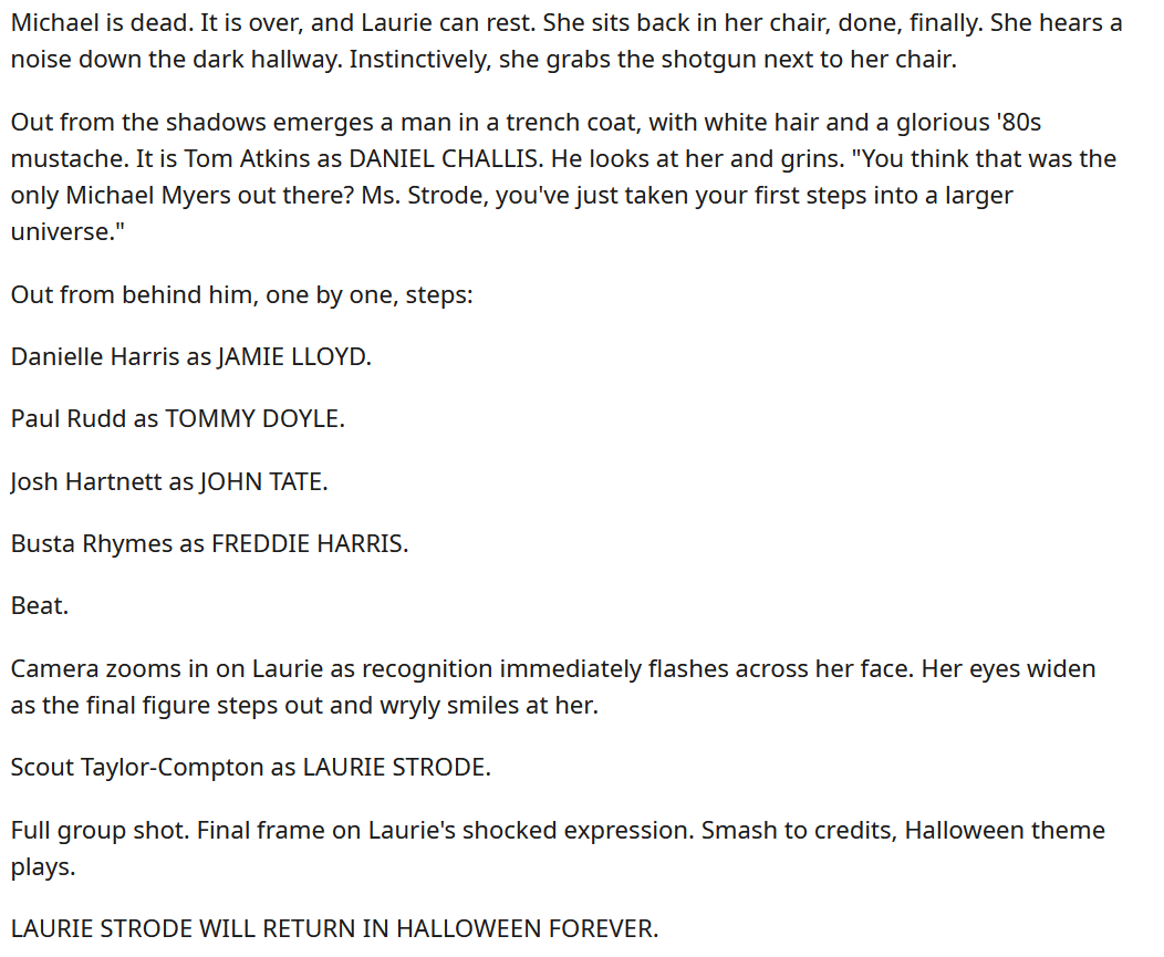 Since Halloween Ends was trash, here's the HALLOWEEN CINEMATIC UNIVERSE ending I jokingly imagined a few months ago.

In hindsight, I would 1000% prefer this to what we actually got.