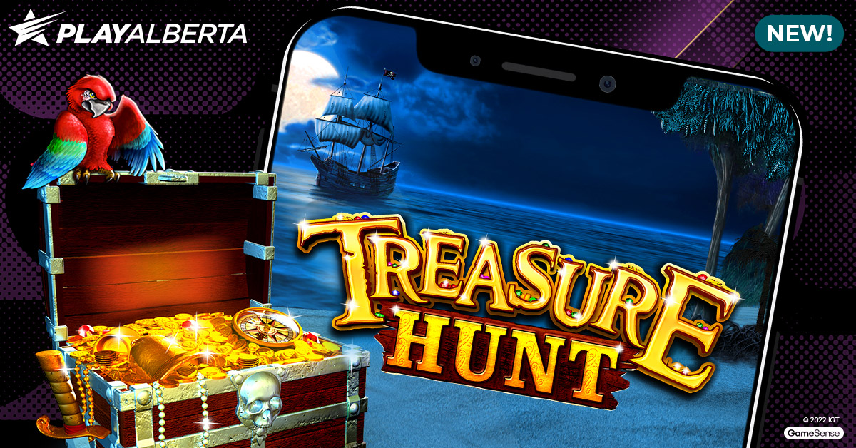 Ahoy Mateys! It’s time to search for pirate booty with the swashbuckling Treasure Hunt slot. Play today at bit.ly/3RhidaA. Play in Alberta. Stays in Alberta.