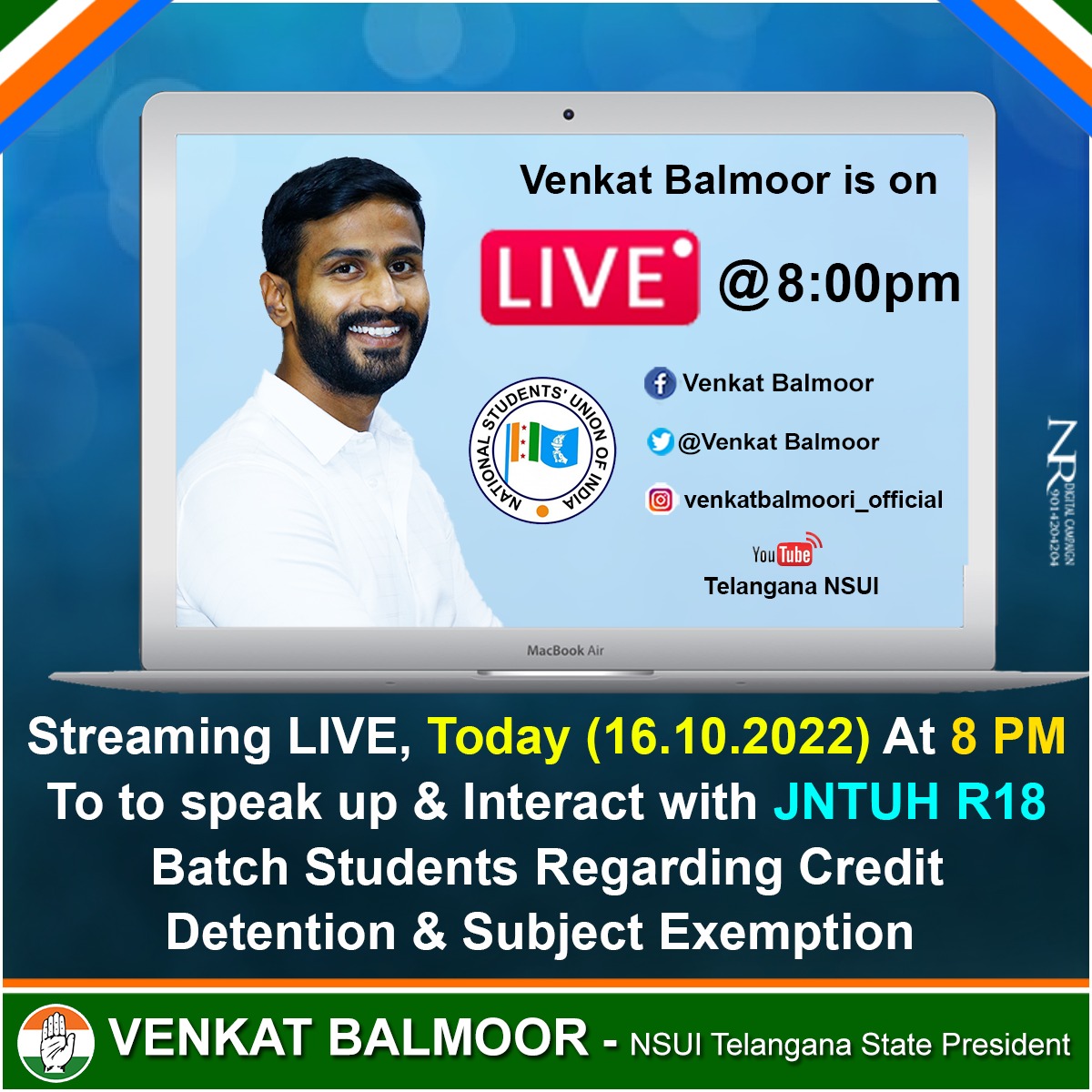 VenkatBalmoor's tweet photo. Streaming LIVE, Today (16.10.2022) at 8 PM to speak up & Interact with JNTUH R18 Batch Students regarding Credit Detention & Subject Exemption.
Facebook(Venkat Balmoor), Instagram (venkatbalmoori_official) & Youtube (Telangana NSUI)...!
#venkatbalmoor #nsui #live #jntu #r18batch https://t.co/hV8eU3uGdP