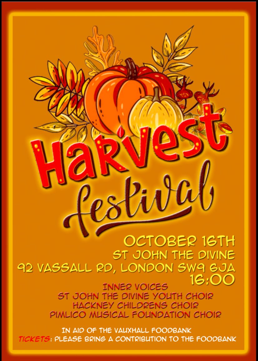 Join us @SJDKennington at 4pm today with @SJDK_music, @Innervoices2011 and @PimlicoMusical for a Harvest Festival. We’ll be singing some @barrie_bignold, Maurice Greene, Mendelssohn and more. No tickets needed - just bring a tin for the local @TrussellTrust Foodbank