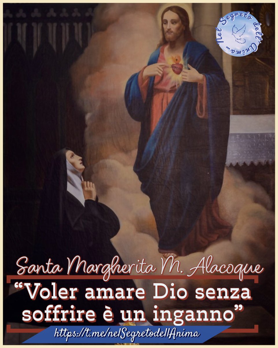 «Voler amare Dio senza soffrire è un inganno»

#santaMargheritaMariaAlacoque #SacroCuore #GesùCristo #Dio #sofferenza #amare #nelSegretodellAnima