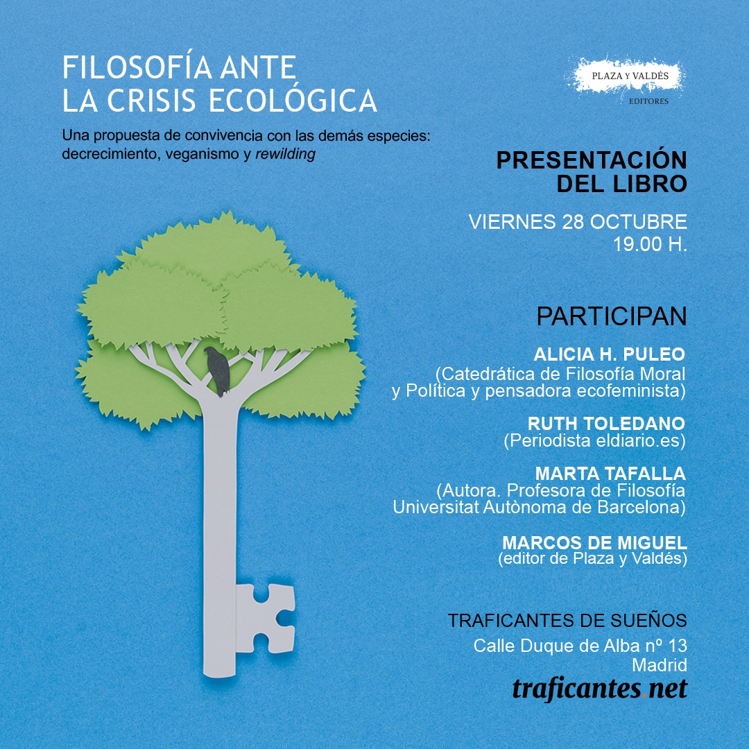 RedEcofeminista's tweet photo. ¡Qué bien lo vamos a pasar 🎉 hablando de #decrecimiento #rewilding #veganismo #ecofeminismo con @TafallaMarta @AliciaPuleo @ruthtoledano y @plazayvaldes!

PRESENTACIÓN DEL LIBRO "FILOSOFÍA ANTE LA CRISIS ECOLÓGICA" DE MARTA TAFALLA 

📚➡️TRAFICANTES DE SUEÑOS. 28 OCTUBRE. 19:00h https://t.co/uP9vQU7jCh