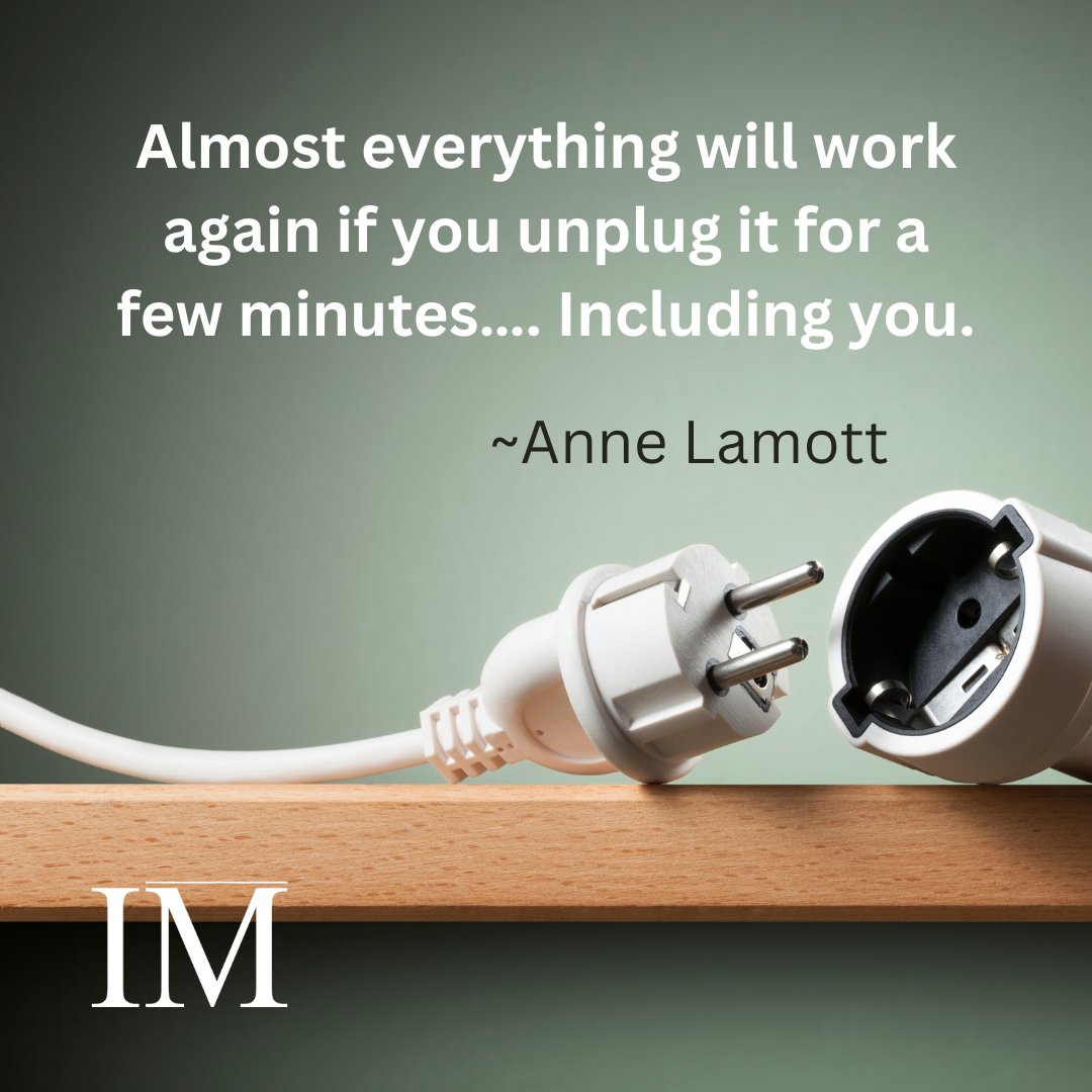 foundation_im's tweet photo. Almost everything will work again if you unplug it for a few minutes…. Including you. ~ @ANNELAMOTT  #IM #AnneLamott #Unplug https://t.co/7YMBgJMrPi