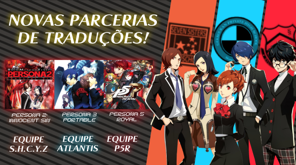 Equipe Atlantis on X: Hoje viemos aqui anunciar que agora nos unimos com  as equipes de tradução de Persona 2 Innocent Sin e Persona 5 Royal, essa  parceria foi feita para as