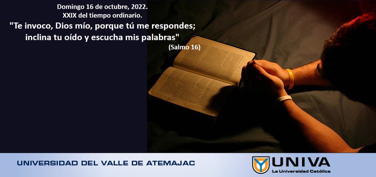 PFranciscoUNIVA's tweet photo. #16DeOct #DíaDelSeñor El tema central de este domingo es la oración. Moisés con las manos alzadas y la parábola del "juez inicuo y la viuda importuna", nos recuerdan cuatro características para hacer oración: confianza, insistencia, perseverancia, y todo esto sin desfallecer. https://t.co/pzb0TbBFli