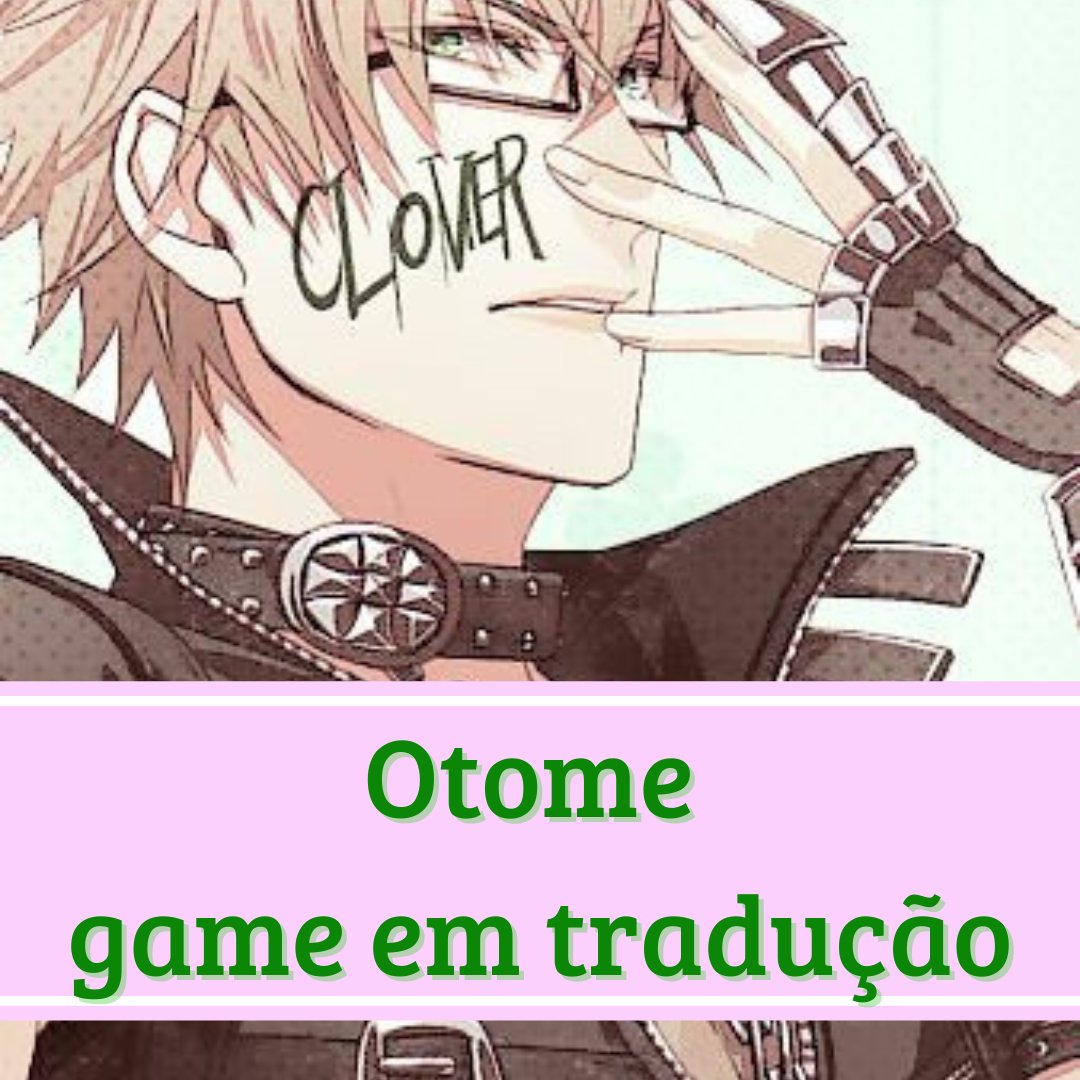 Traduçoes ~ Otome game br e +