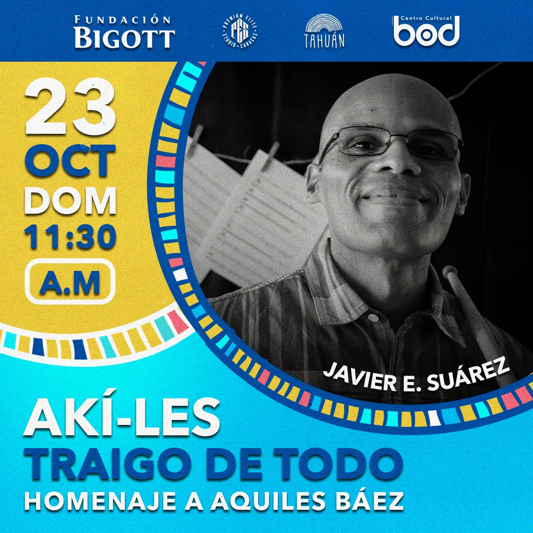 23 de octubre, 11:30 a.m.
"Akí-les traigo de todo"
canta a la vida y obra de Aquiles Báez
Artistas como: Soledad Bravo, Miguel Delgado Estévez, Esperanza Márquez, Trina Medina, Henry Martínez, Betsayda Machado, entre otros, se encontrarán en el @CCulturalBOD #NosVemos23Octubre