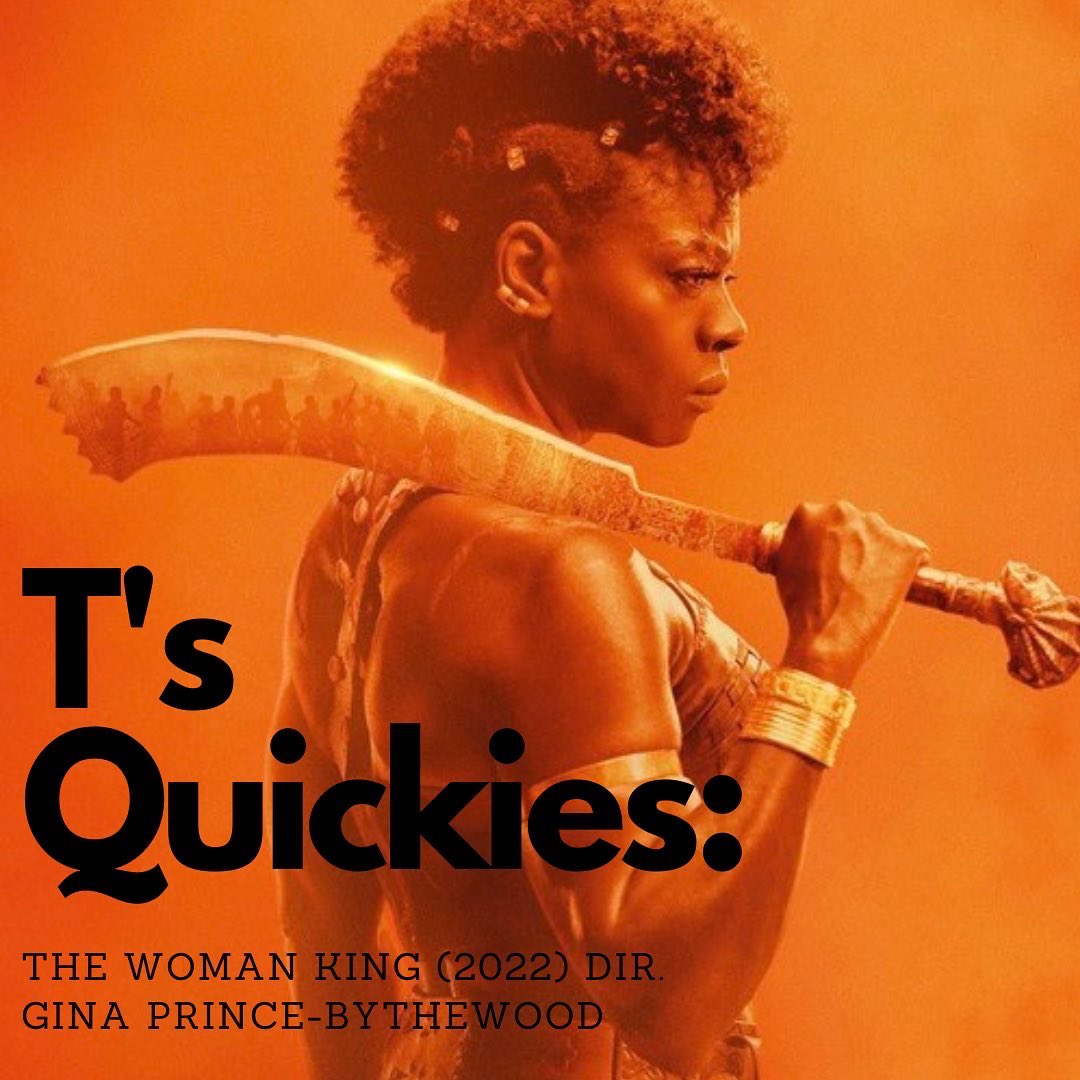 SmallSilverHB's tweet photo. Introducing "T's quickies", a new weekly segment in which I write quick reviews in between my longer form "T reviews" blog posts.

This week's T's quickies looks at Gina Prince-Bythewood's 'The Woman King'

- T 💖 https://t.co/MfNLD5cWm1