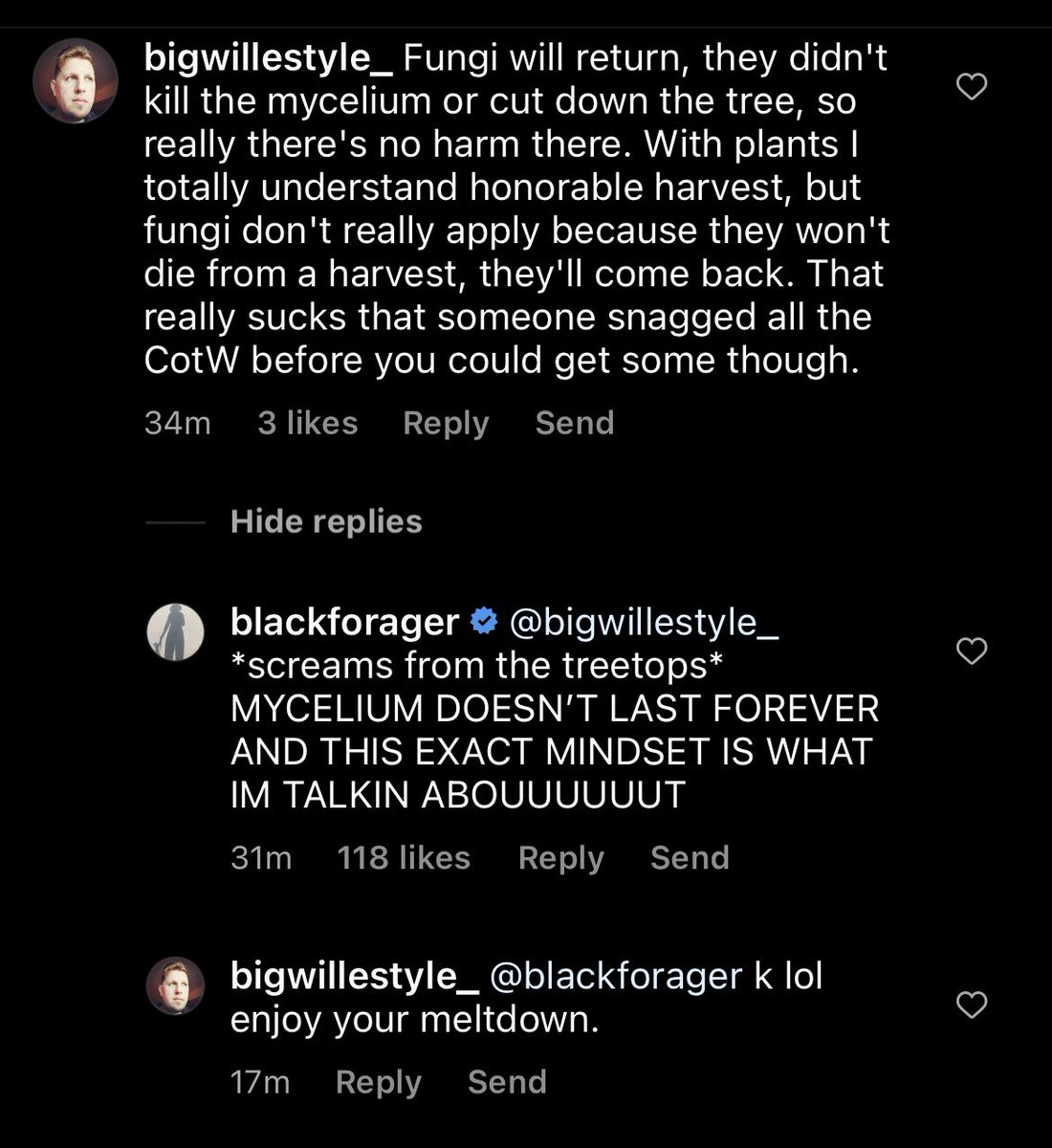 I made a post saying “hey! More people should observe the honorable harvest! Maybe don’t be a jerk when foraging” and CHILE u would’ve thought I told some people I was going to eat their mom

Here’s a selection of comments, and I bet you can’t guess what they all have in common!