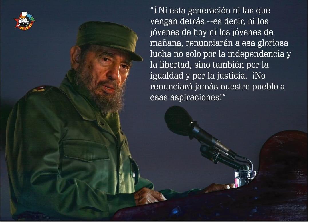 No se trata solo de Cuba
Se trata, de que los olvidados, los desamparados, los excluidos, la masa inmensa, inabarcable de los pueblos oprimidos de este mundo, esperan de nosotros que no entreguemos la bandera. ¡Por ellos debemos, también, resistir!
#FidelPorSiempre