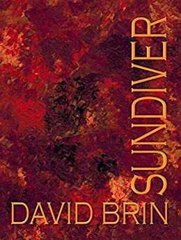 DavidBrin's tweet photo. The ebook for my first novel - Sundiver - reduced to 99 cents today only.  https://t.co/hT44QtMTLq https://t.co/punHl4kyOM