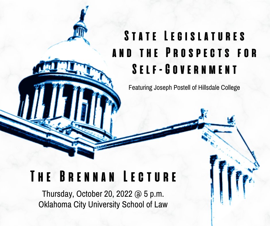 Join @OCULAW Oct. 20 for Professor Joe Postell's lecture on 'State Legislatures and the Prospects for Self-Government.' The lecture begins at 5 p.m. with a light reception to follow. Register here: okcu.link/3CoYlMy.