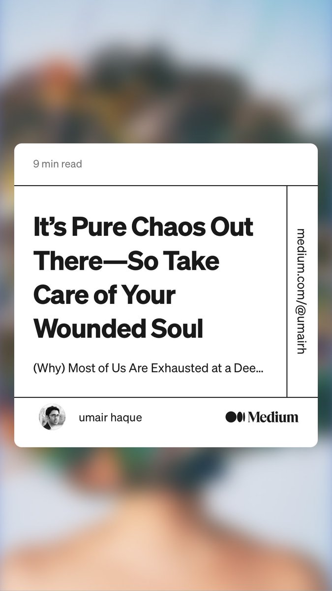 anastan22's tweet photo. “It’s Pure Chaos Out There — So Take Care of Your Wounded Soul” by umair haque
https://t.co/LIKUG5FsfY https://t.co/FfSIFeXdN3