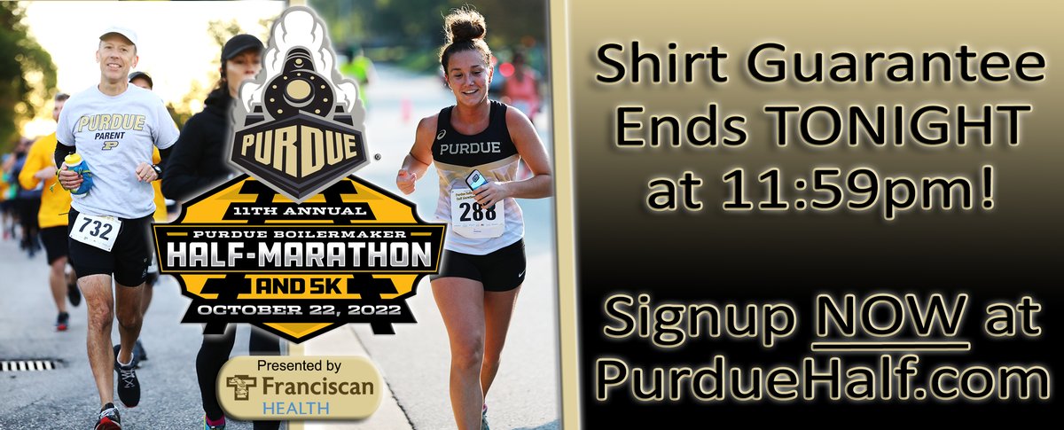 The clock is ticking! Signup by 11:59pm TONIGHT to guarantee yourself a sweet shirt for the <a href="/PurdueHalf/">Purdue Half-Marathon</a> &amp; #5k! Sizing may be limited, starting Oct. 17. Check out the shirts/medals and signup NOW at PurdueHalf.com