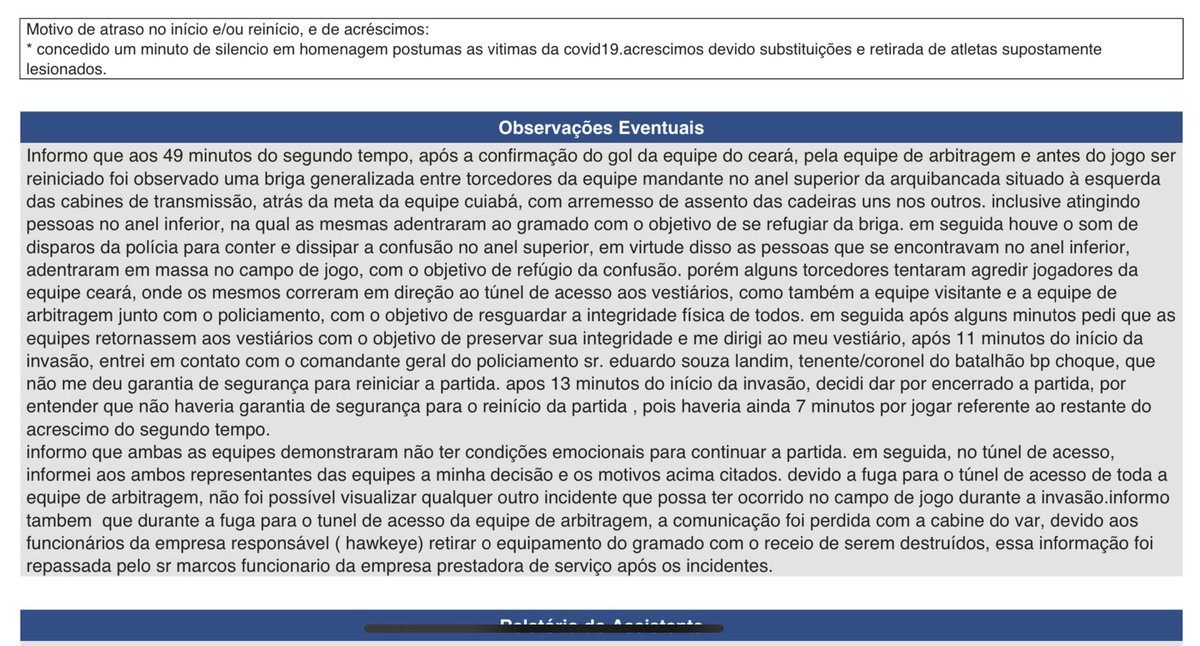Essas foram as informações que o árbitro da Federação do Rio Grande do Norte Caio Max Augusto Vieira registrou no espaço de “Ocorrências/Observações” da súmula da partida deste domingo, 16, Ceará 1x1 Cuiabá.