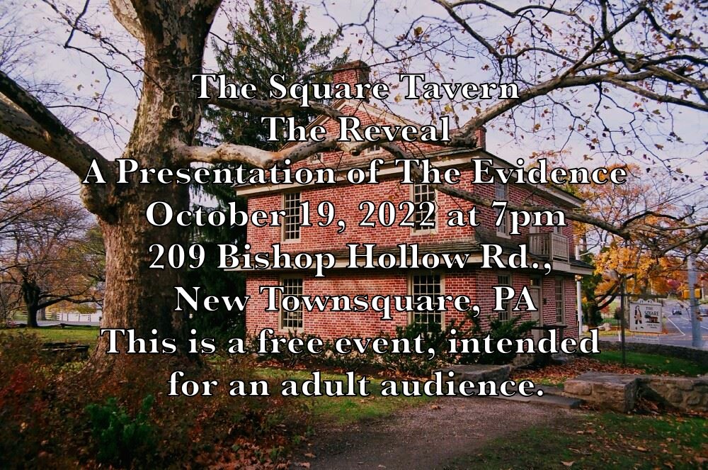 phillyghosthunt's tweet photo. Philly Ghost Hunt Presents 
The Reveal - The Square Tavern
See the Evidence on October 19, 2022, at 7pm
The Newtown Square Municipal Building
209 Bishop Hollow Rd., 
New Townsquare, PA
This is a free event, intended for an adult audience. https://t.co/CDvK8dKxD3