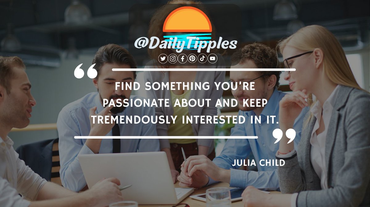 DailyTipples's tweet photo. Keep Interested in your Passions!

#Motivation #Investment #Money #Business #SmallBusiness #Entrepreneur #BusinessOwner #Marketing #Goals #Inspiration #Success #Leadership #DigitalMarketing #Quotes #116am #DailyTipples #businesstips #JuliaChild. https://t.co/mQiF4IxjsH