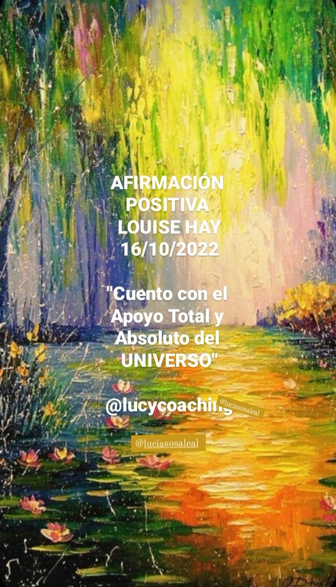 luciasosaleal's tweet photo. AFIRMACIÓN POSITIVA
LOUISE HAY
16/10/2022
"Cuento con el Apoyo Total y Absoluto del UNIVERSO"
@lucycoaching en #IG
#AfirmaciónDiaria
#LouiseHay
#16Oct2022
#Ser #Sentir #Estar #Amar #ElAmorSana #Afirmar #Contar #ApoyoTotal #Universo #Luz #Vida #SoyCoach #CoachingOntológico https://t.co/uccyGEGofN