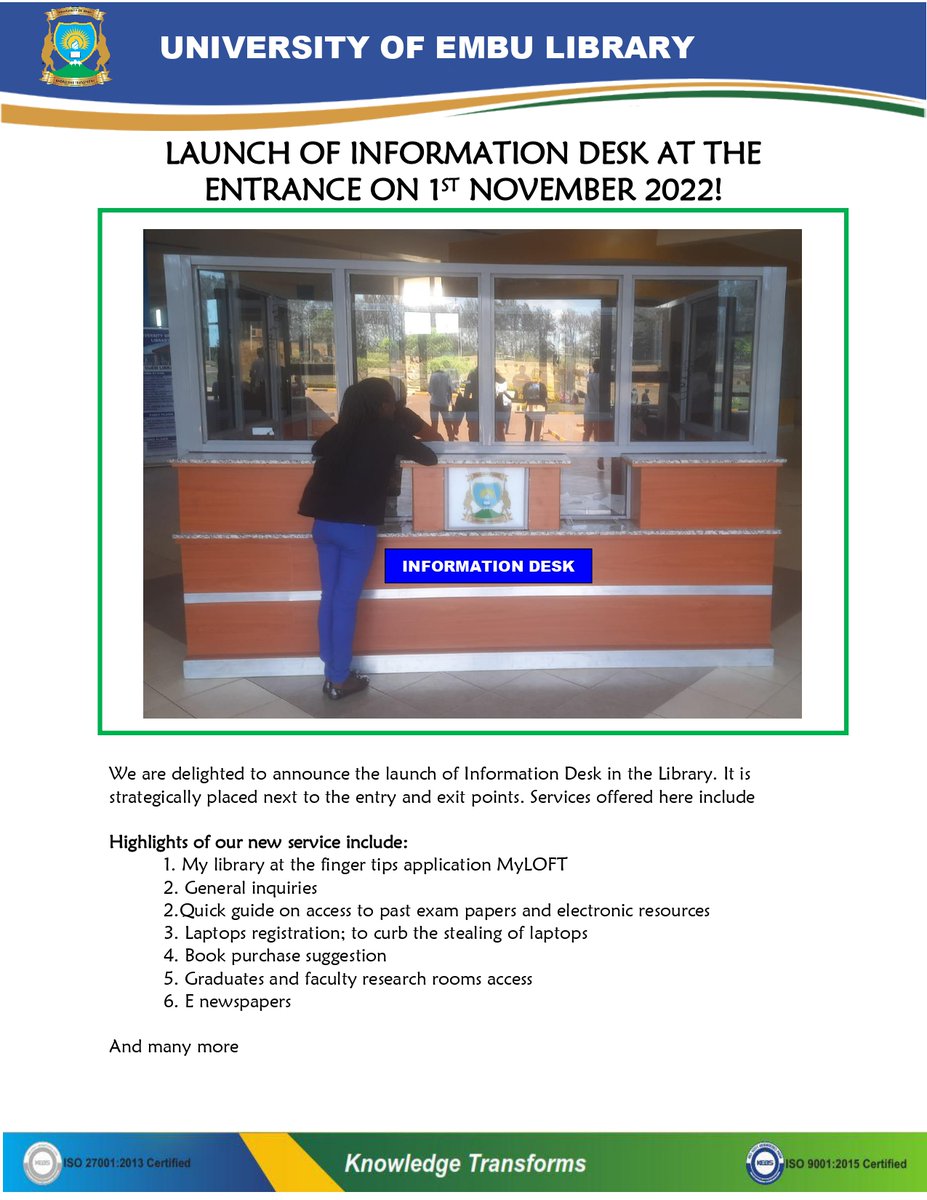 UoEmLibrary's tweet photo. To ensure efficient service delivery in the library department, we've established an information desk to handle all inquiries among other services as listed in the poster. It will be operational as of 1st November 2022. All are welcome!! @UoEmbu 
#knowladgetransforms https://t.co/7Xy9jQ8P08