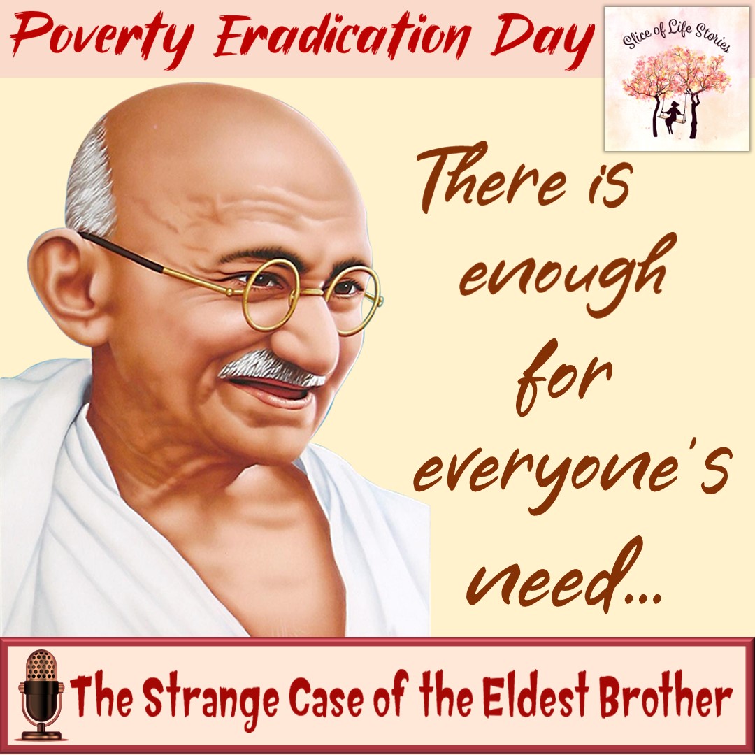sliceoflife466's tweet photo. #PovertyEradicationDay with🎙The Strange Case of the Eldest Brother

▶https://t.co/VefPUAZtgV

#eradicatepoverty #povertyday2022 #mahatmagandhiquotes #mahatmagandhi  #podcaststories #povertyday #storypodcast #endpovertyday #englishstorypodcast #podcastenglishstories #gandhiji. https://t.co/yYpexQ3b17
