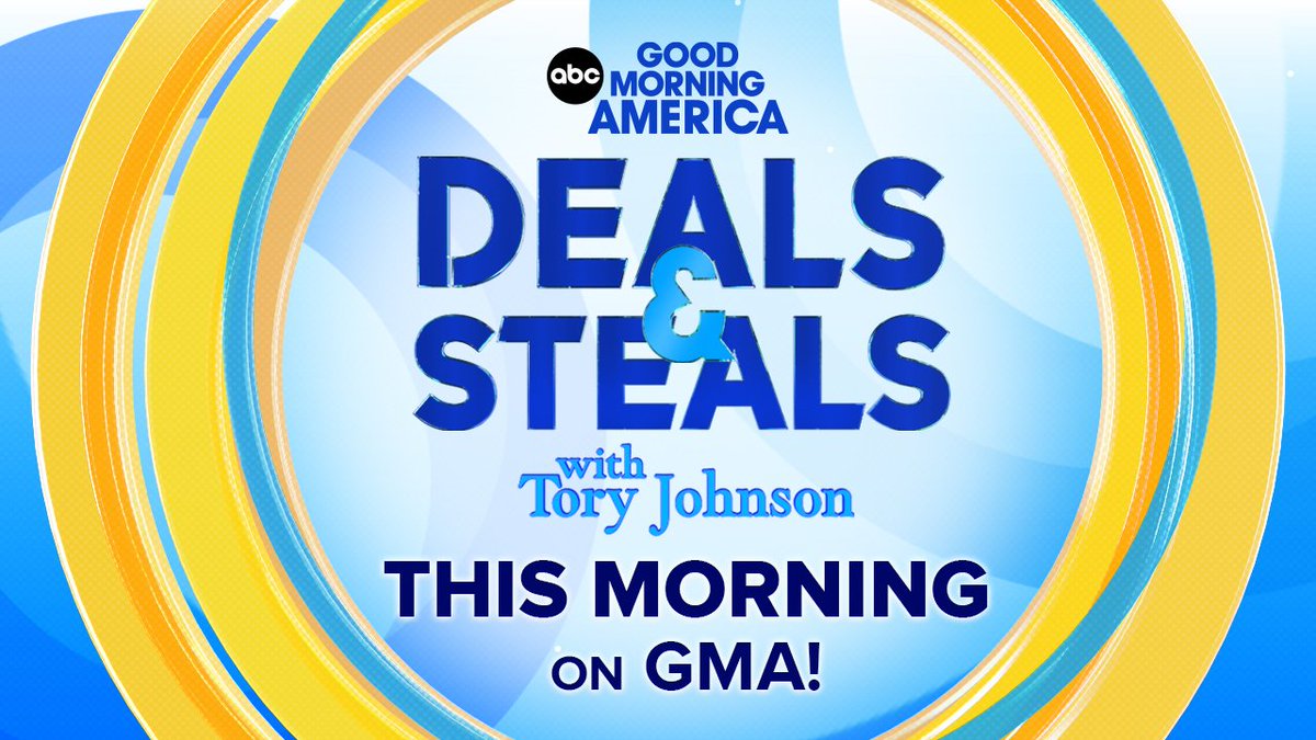 COMING UP ON GMA It’s all about the Deals and Steal! ToryJohnson
