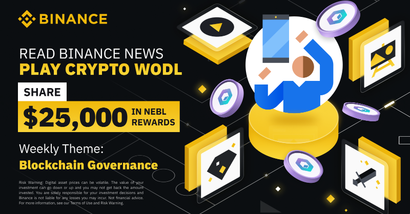 binance's tweet photo. Read #Binance News and Play WODL to share $25,000 in NEBL token vouchers, with additional $5,000 in NEBL welcome gift for new users!