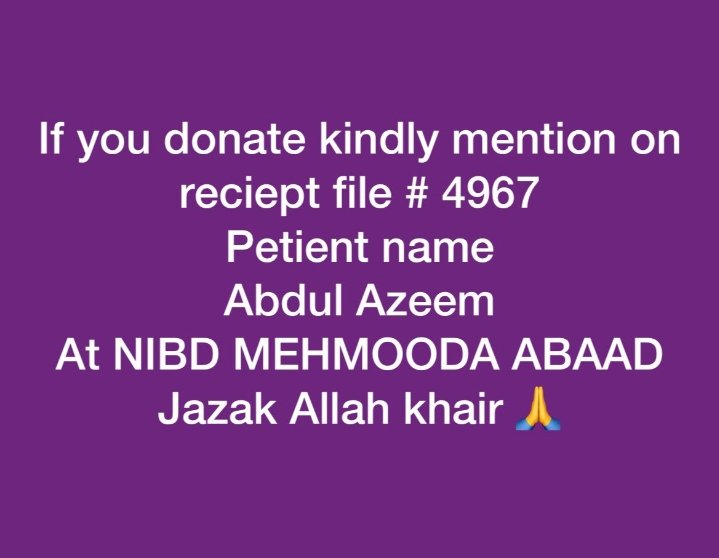 اپیل۔۔۔۔
دو معصوم بچیوں کا باپ
ٹویٹر پر ہماری بہت محترم اور بردبار بڑ ی بہن کا انتہائی مستحق بھانجا ایک مہلک بیماری میں آپ کی توجہ کا طالب ہے

آپ کا دی گئی ایک زرہ برابر مدد  بلکل جائز جگہ پر لگ کر  صدقہ جاریہ بنے گی جس کا اللّه کریم کا آپ سے وعدہ ہے 

لائک اینڈ ری ٹویٹ پلیز