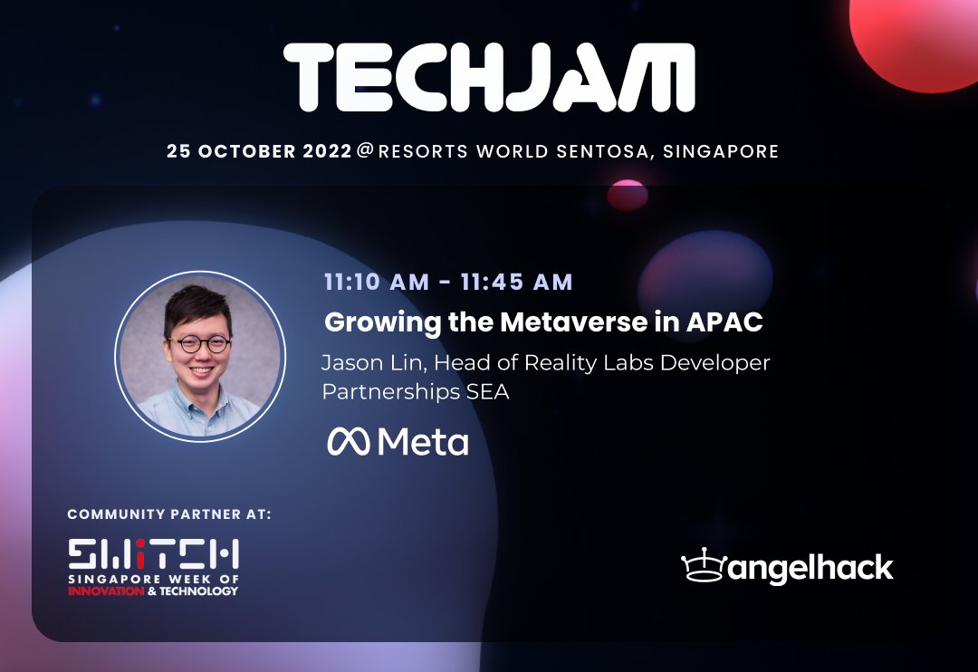 AngelHack's tweet photo. Catch Jason Lin from @Meta on 25 October 2022 from 11:10 AM to 11:45 AM, as he shares more about Reality Labs and growing the Metaverse in the APAC region. 

See you there at #TechJam2022 ! 👀

RSVP your free tickets now ➡️ https://t.co/zu3vrCzU3o

#SWITCH2022 #TechJamSingapore https://t.co/CdtdDAy1mt