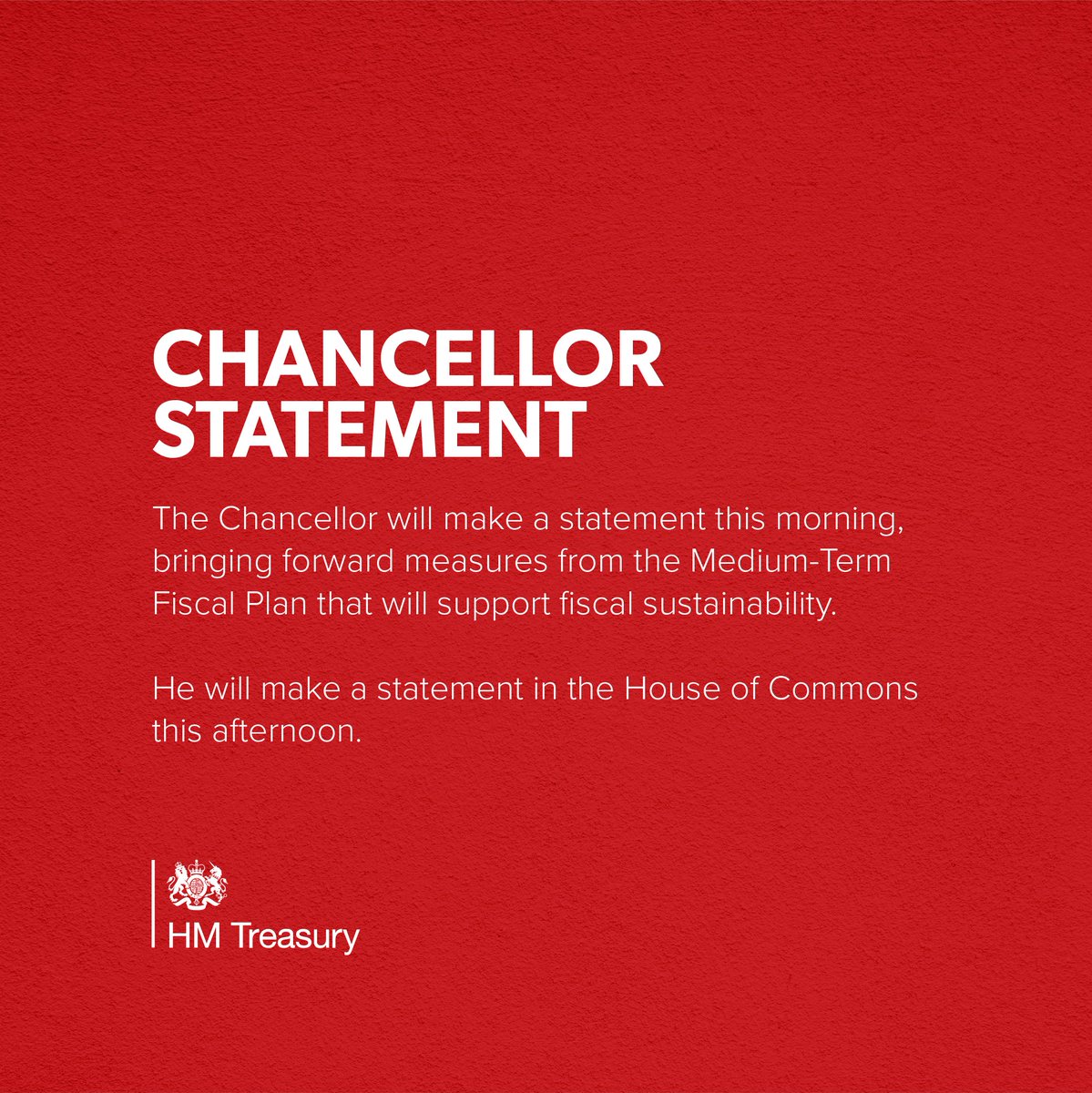 The Chancellor @Jeremy_Hunt will make a statement this morning, bringing forward measures from the Medium-Term Fiscal Plan that will support fiscal sustainability. A statement to @HouseofCommons will follow this afternoon. Read more: gov.uk/government/new…