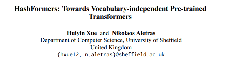 👏Happy to announce that our paper 'HashFormers: Towards Vocabulary-independent Pre-trained Transformers' got accepted at #EMNLP2022. All thanks to my favourite supervisor @nikaletras🙏🍺

Paper👀👇: arxiv.org/abs/2210.07904.
[1/k]