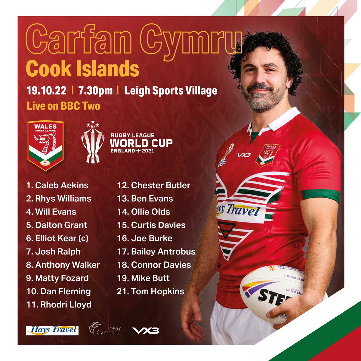 Wales Rugby League (@walesrugbyl) on Twitter photo Carfan Cymru 🏴
The Men's team 19-player squad for our first game of #RLWC2021 on Wednesday night has been named.
If you can't get to Leigh Sports Village to cheer us on against Cook Islands, you can watch live on BBC Two.
Mwy: bit.ly/Cymru19_CookIs…
#CymruRL | <a href="/HaysTravel/">Hays Travel</a> Carfan Cymru 🏴
The Men's team 19-player squad for our first game of #RLWC2021 on Wednesday night has been named.
If you can't get to Leigh Sports Village to cheer us on against Cook Islands, you can watch live on BBC Two.
Mwy: bit.ly/Cymru19_CookIs…
#CymruRL | <a href="/HaysTravel/">Hays Travel</a>