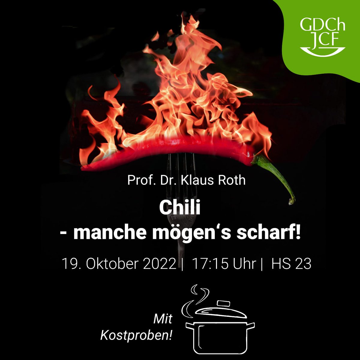 Reminder!
Schärfe🌶  Prof. Klaus Roth erklärt das tolle Gefühl auf der Zunge im Präsenz-Vortrag mit feurigscharfen Kostproben. Wir freuen uns auf euch!