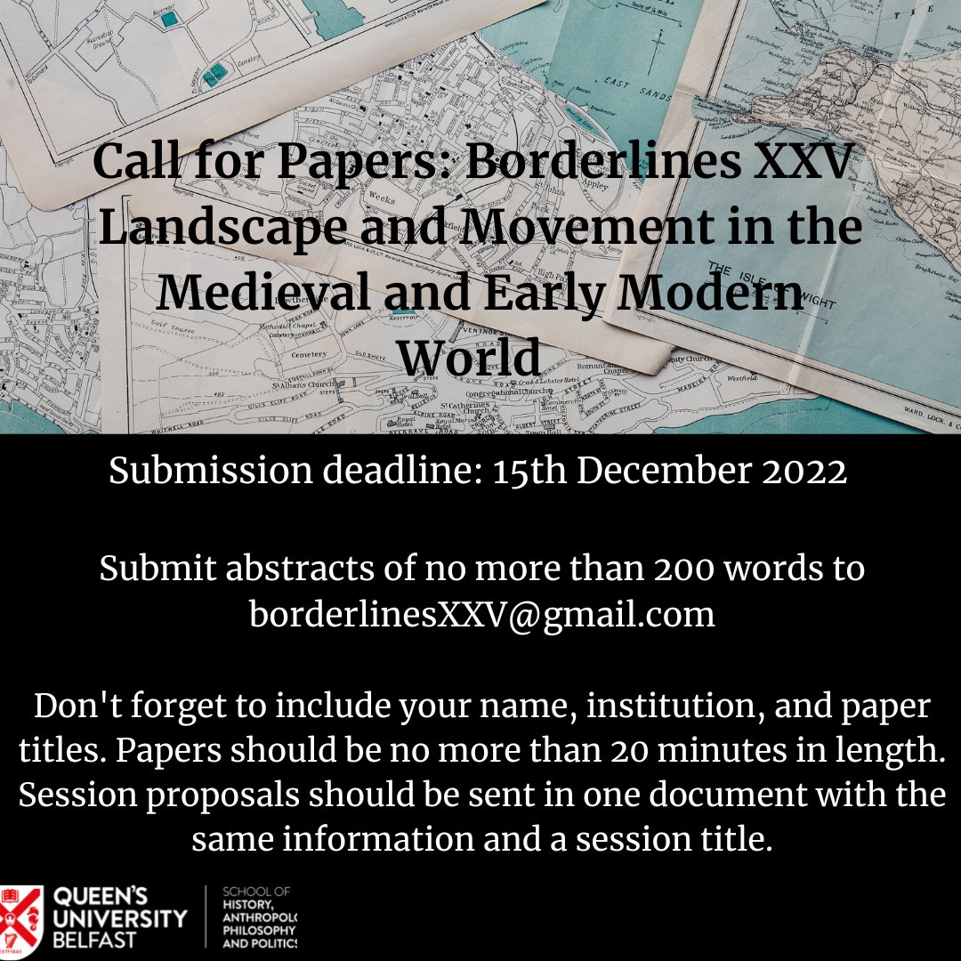 HAPPatQUB's tweet photo. Call for papers for Borderlines XXV 2023: Landscape and Movement in the Medieval and Early Modern World 🌍

The conference will be held 13th-15th April 2023 at Queens

Submit your papers by 15 December 2022! https://t.co/3ySDJSppQn