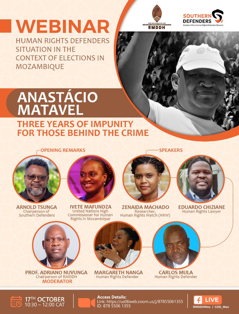RMDDH_Moz's tweet photo. HAPPENING TODAY - Monday, October 17th 2022
10:30 – 12:00 CAT

WEBINAR: Human Rights Defenders Situation in the Context of Elections in Mozambique

"ANASTÁCIO MATAVEL: THREE YEARS OF IMPUNITY FOR THOSE BEHIND THE CRIME"

Zoom Link: https://t.co/kpeRWAkKDL 
ID: 878 5506 1355 https://t.co/dPWpacZyWM