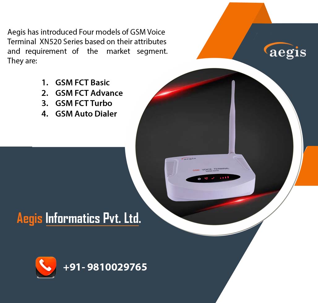aegisinformatic's tweet image. Aegis has introduced Four models of GSM Voice terminal XN520 Series based on their attributes and requirement of the market segment. They are:
GSM FCT Basic 
GSM FCT Advance 
GSM FCT Turbo
GSM Auto Dialer

#Fixedcellularterminal #GSMFCT #GSMFctturbo #GSMvoiceterminal #Simbasedfct