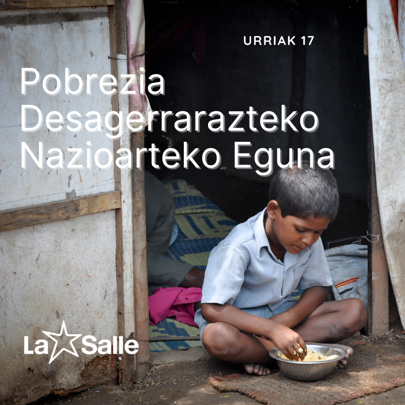 #LaSalleEibar #TrabajandoPorUnMundoMejor #DíaInternacionalParaLaErradicaciónDeLaPobreza #Hobeelkarrekin #SomosLaSalle #MiraMásAllá