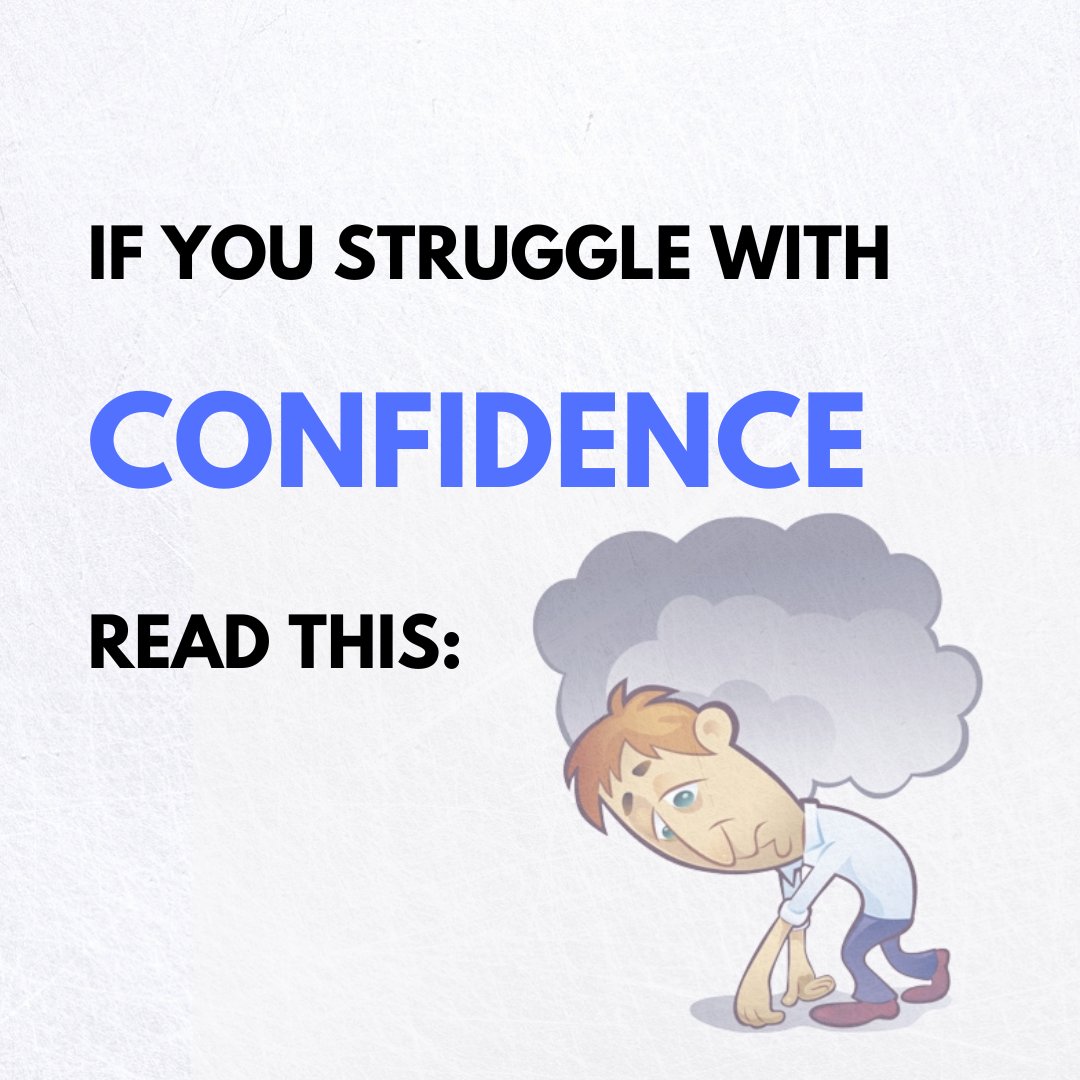 If You Struggle With CONFIDENCE, Read This: