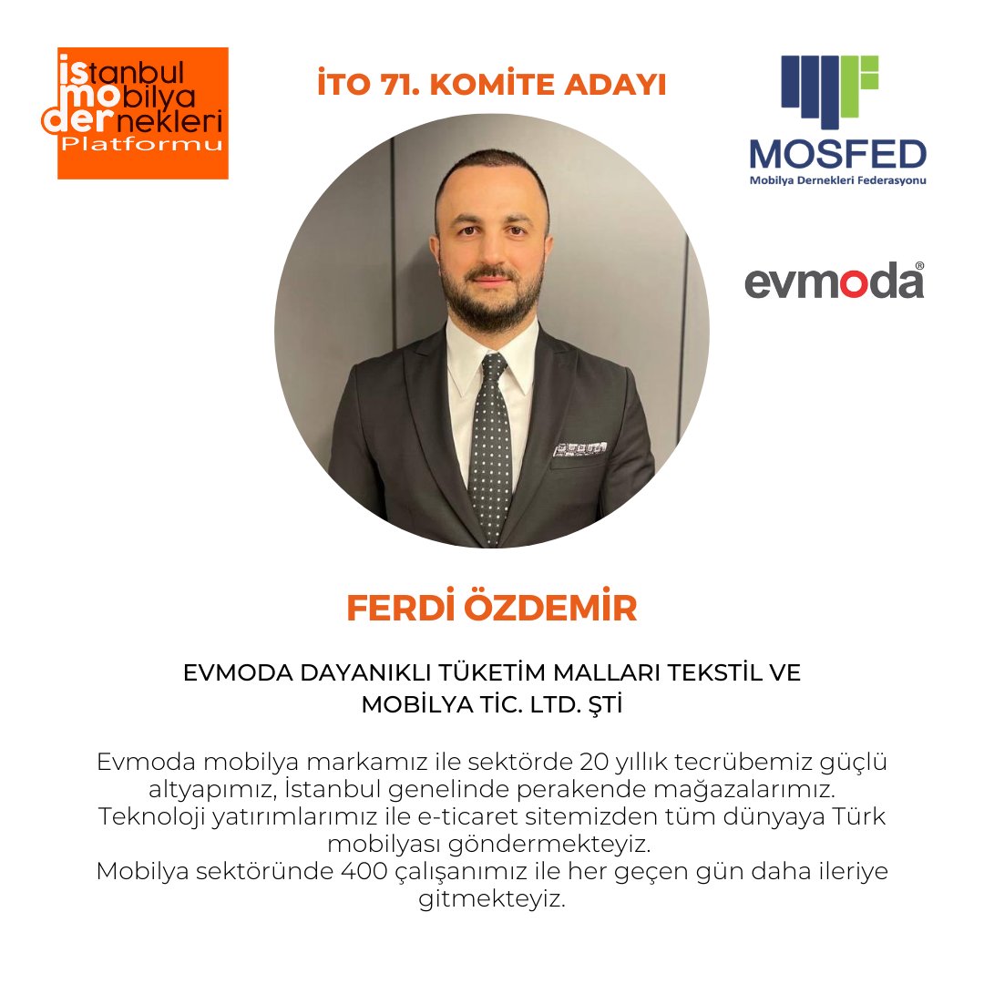 ismoder_secim's tweet photo. İTO 71. NO'LU MOBİLYA KOMİTESİ SEÇİMLERİ ADAYI
FERDİ ÖZDEMİR
Evmoda Dayanıklı Tüketim Malları Tekstil ve Mobilya Tic. Ltd. Şti.
#OMSİAD #hepbirliktedahaileriye #mobilya #maksder #MOSFED #MOBDER #İSMODER #MOSDER #MOBSAD #OMSAD #İTO #MUDER #SECIM #secim https://t.co/IKkxTQ1OcD