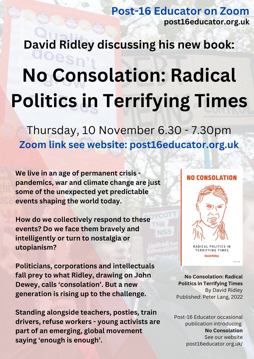 PSE on Zoom
<a href="/D_B_Ridley/">DB Ridley</a> discussing his new book: No Consolation: Radical Politics in Terrifying Times 
Thurs. 10 November 6.30-7.30
See website post16educator.org.uk for the zoom link.