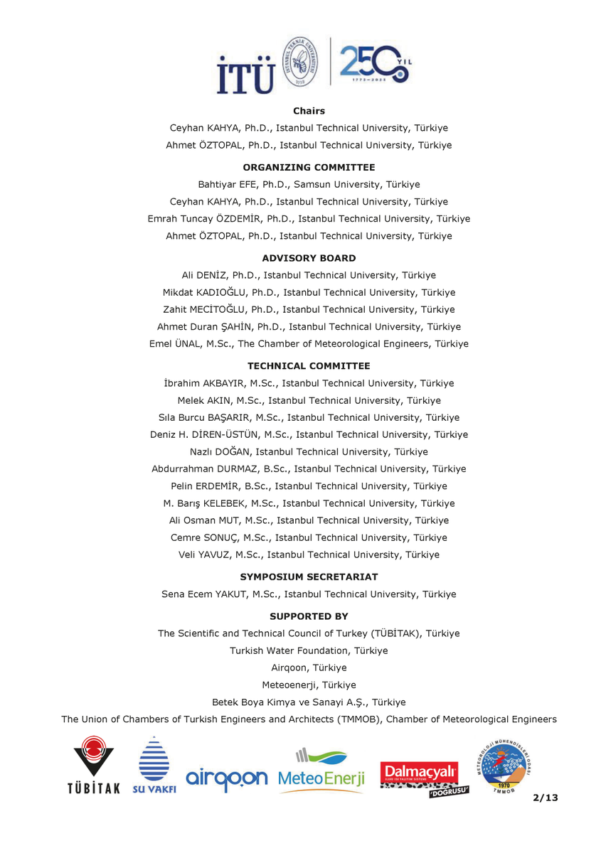 İTÜ Meteoroloji Mühendisliği Bölümü’nün her 2 senede bir düzenlediği International Symposium on Atmospheric Sciences – ATMOS, 18-21 Ekim 2022 tarihlerinde İTÜ, Uçak ve Uzay Bilimleri Fakültesi, TAV Konferans Salonu’nda hibrit olarak gerçekleştirilecektir. İlgililere duyurulur.